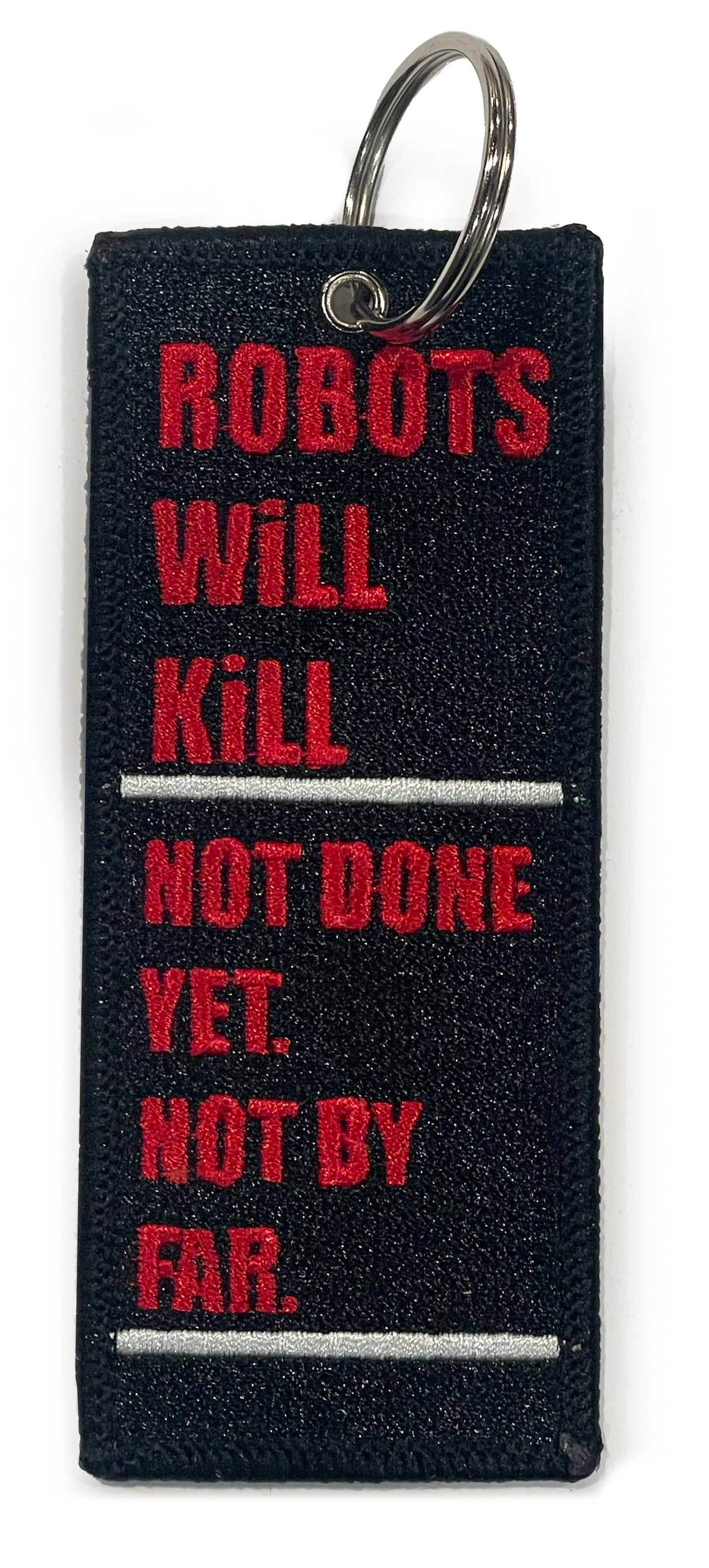 Not Done Yet. Not By Far. RED - Key Chain